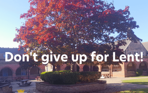 'Don't give up for Lent!' 10 March